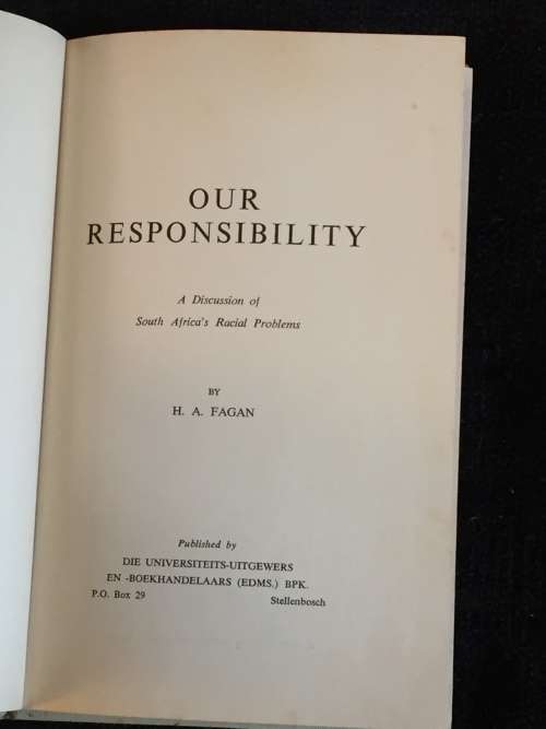 Our Responsibility by HA Fagan | A Discussion of South Africas Racial Problems 1st Edition