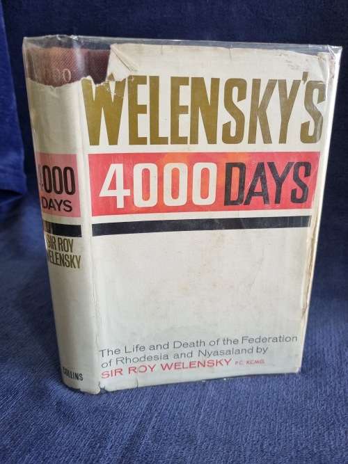 Welensky`s 4000 Days by Sir Roy Welensky  | Rhodesiana