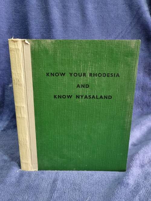 Know Your Rhodesia and Know Nyasaland  | Rhodesiana