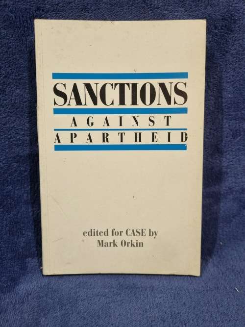 Sanctions Against Apartheid by Mark Orkin of Case