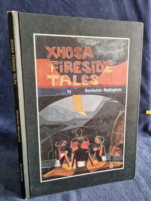 Xhosa Fireside Tales by Nombuelo Makhuphula