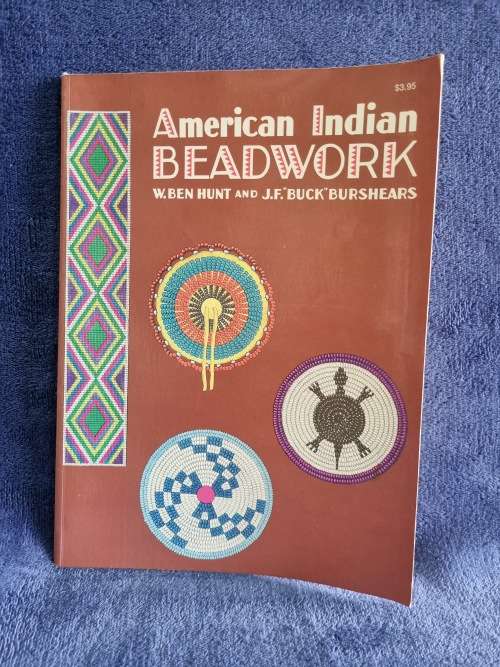 American Indian Beadwork by W Ben Hunt and JF Buck Burshears