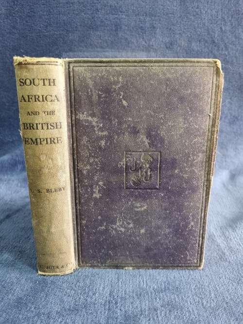 South Africa and the British Empire by A S Bleby B A