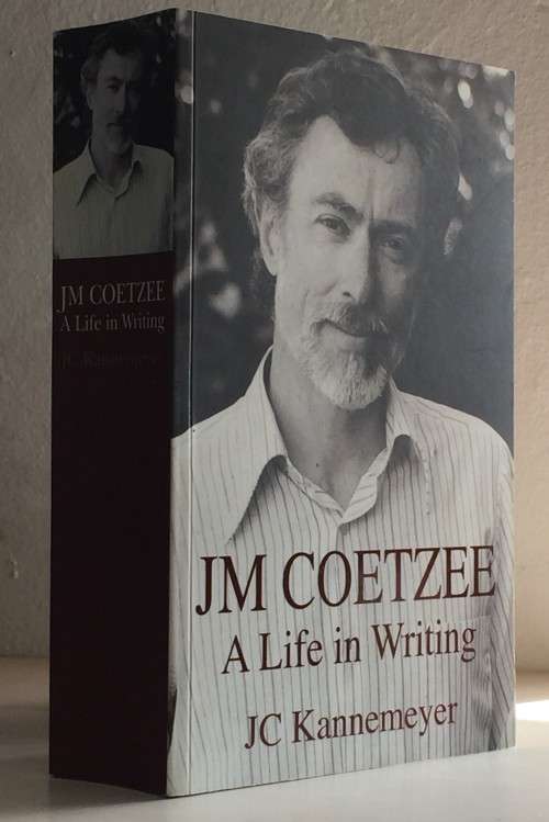 JM Coetzee A Life in Writing by JC Kannemeyer | Soft cover in good condition with no inscriptions