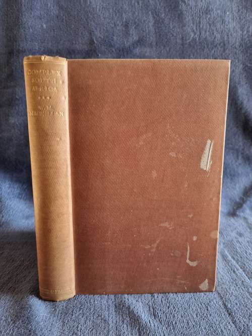 Complex South Africa by W M Macmillan