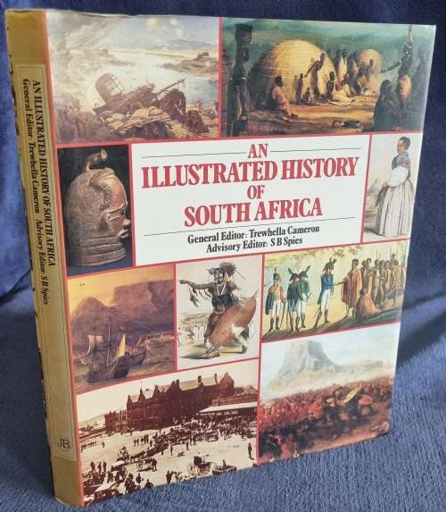 An Illustrated History of South Africa by Trewhella Cameron and S B Spies