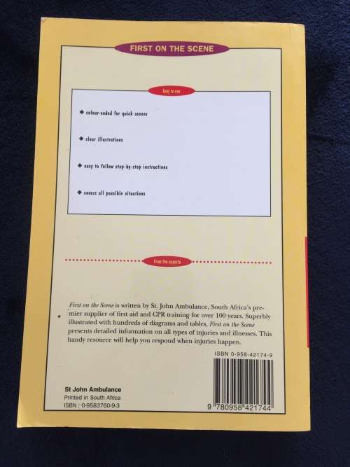 First on the scene ~ St John`s Ambulance: The Complete Guide to First Aid and CPR
