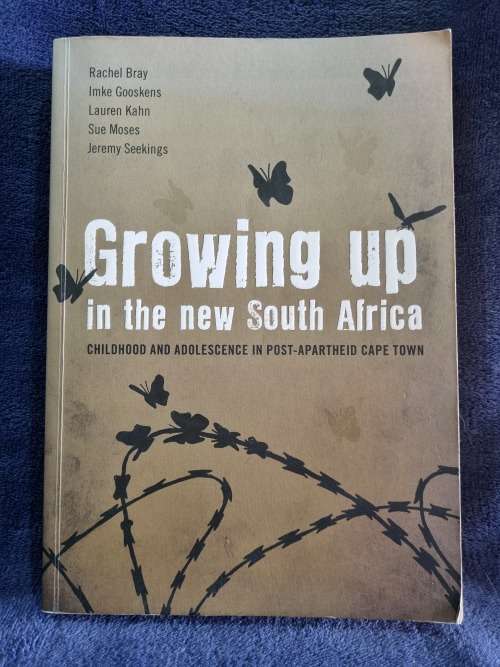 Growing Up in the New South Africa by Rachel Bray, Imke Gooskens, Lauren Kahn, Sue Moses