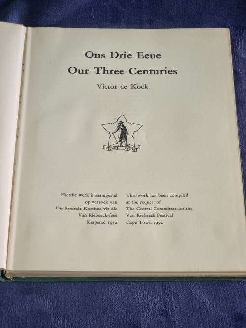 Ons Drie Eeue | Our Three Centuries by Victor De Kock