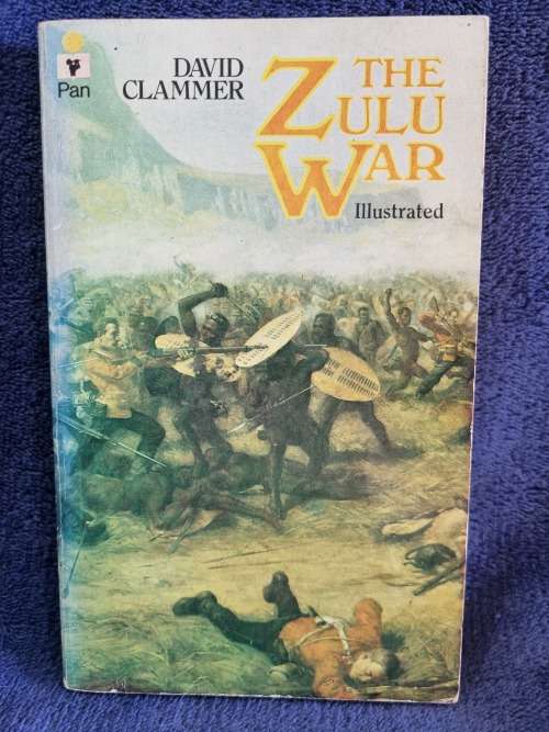 The Zulu War by David Clammer