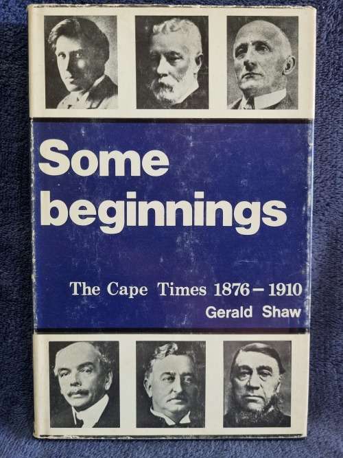 Some Beginnings by Gerald Shaw | The Cape Times 1876-1910