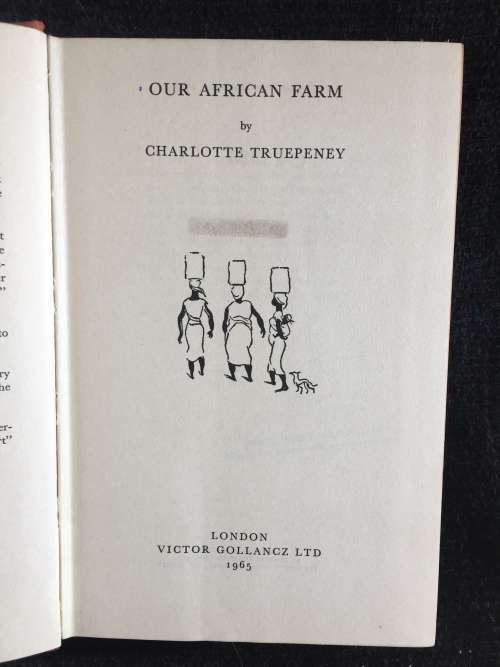 Our African Farm by Charlotte Truepeney | Rhodesiana