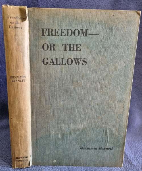 Freedom- or the Gallows by Benjamin Bennett