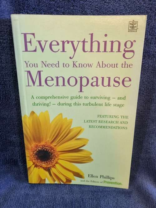 Everything You Need to Know About the Menopause by Ellen Phillips