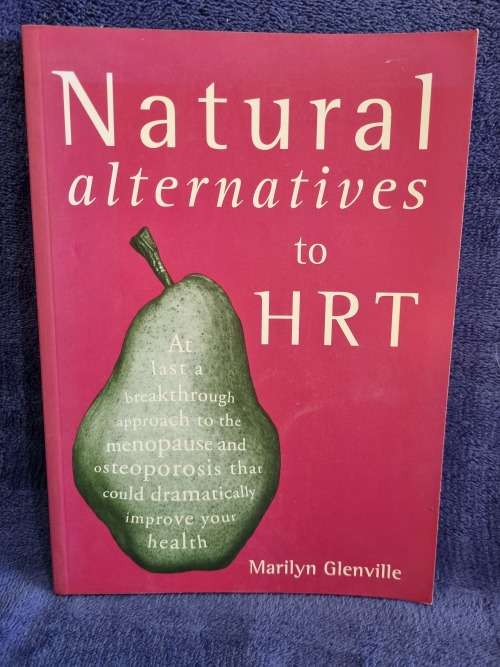 Natural Alternatives to HRT by Marilyn Glenville