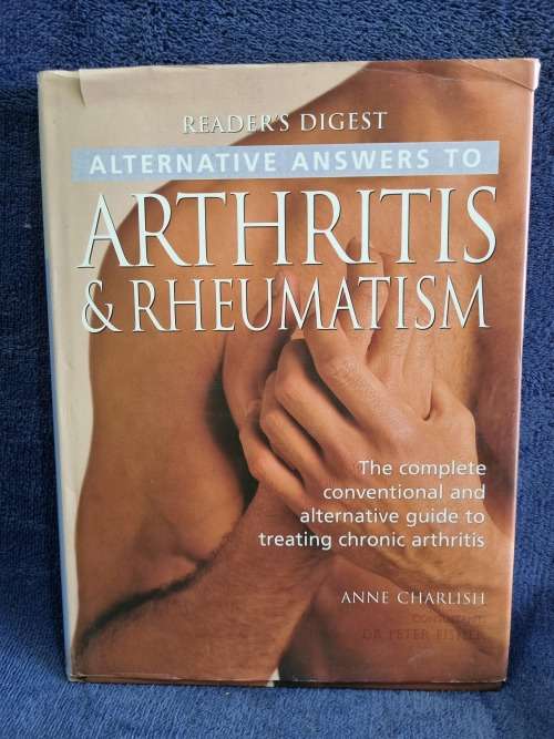 Alternatives Answers to Arthritis and Rheumatism by Anne Charlish