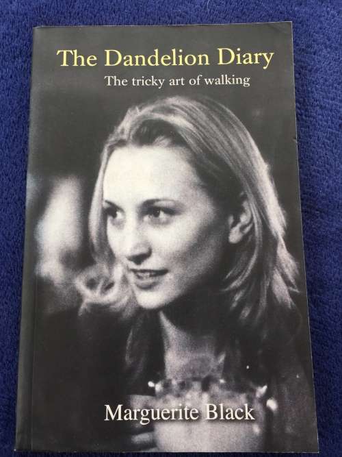 The Dandelion Diary: The Tricky Art of Walking by Marguerite Black | Health