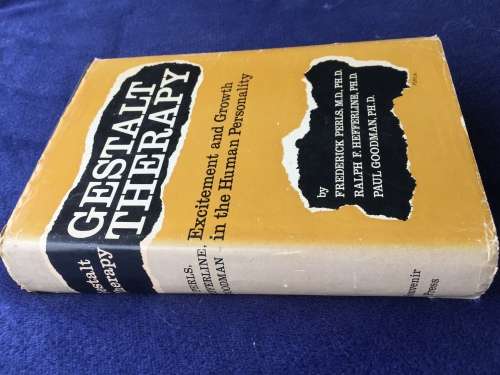 Gestalt Therapy: Excitement and Growth in the Human Personality Frederick Perls 1951