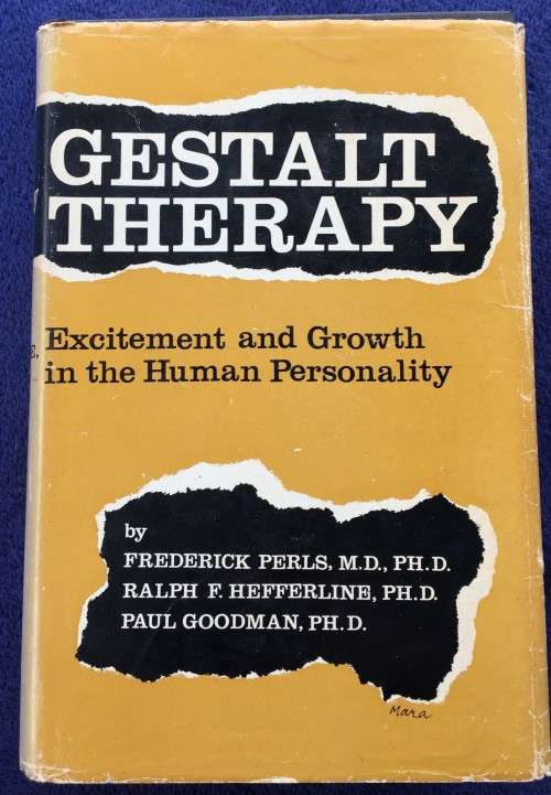 Gestalt Therapy: Excitement and Growth in the Human Personality Frederick Perls 1951