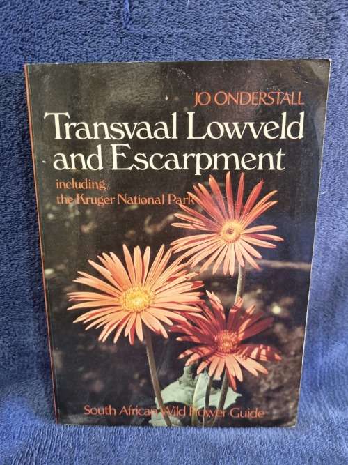 Transvaal Lowveld and Escarpment  by Jo Onderstall | South African Wild Flower Guide 4