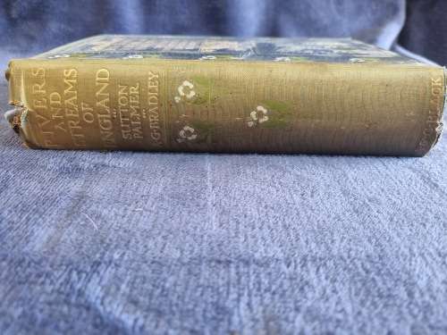 Rivers and Streams of England by A G Bradley and Sutton Palmer