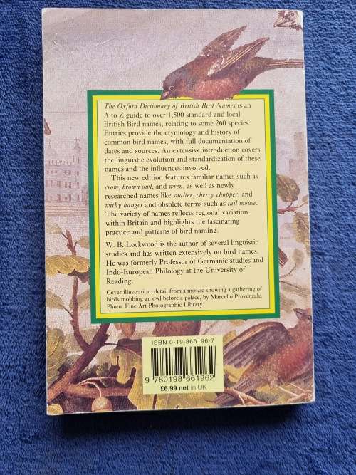 The Oxford Dictionary of British Bird Names by W B Lockwood