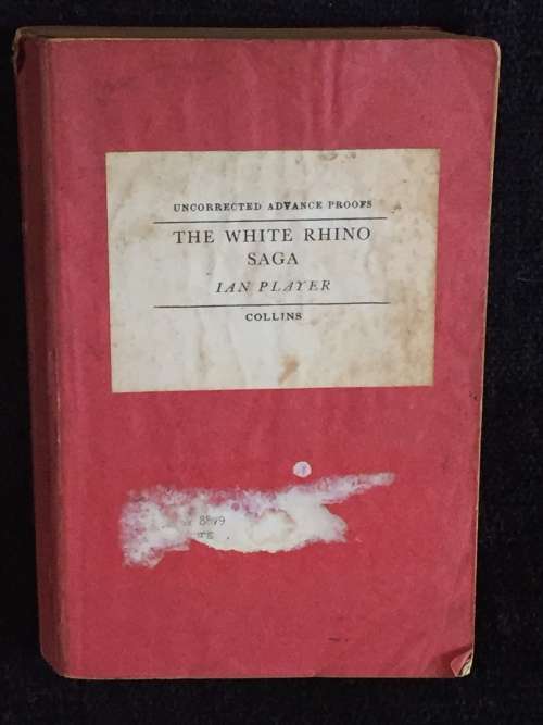 The White Rhino Saga by Ian Player | Uncorrected Advance Proof