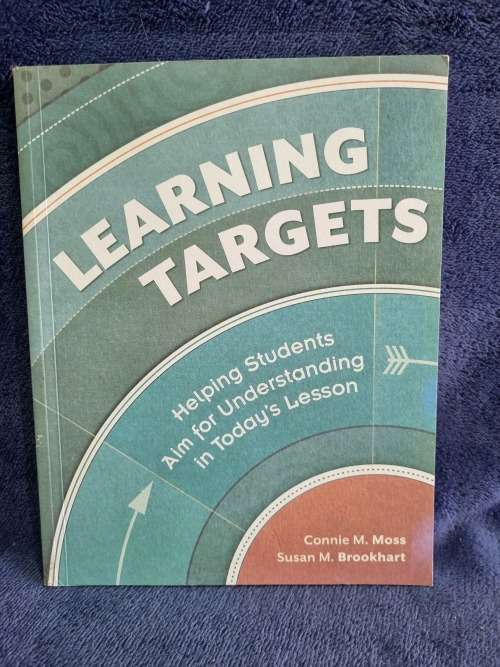 Learning Targets by Connie M Moss and Susan M Brookhart