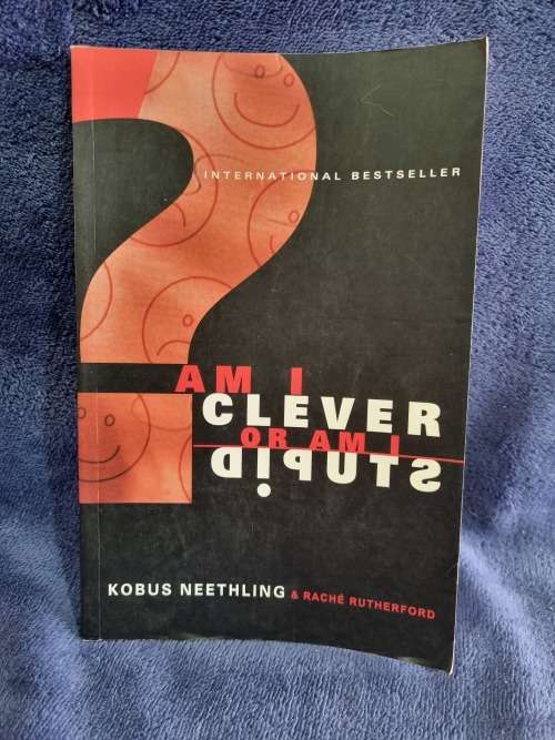 Am I Clever or Am I Stupid by Kobus Neethling