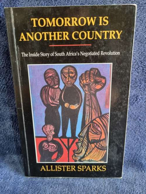 Tomorrow is Another Country by Allister Sparks