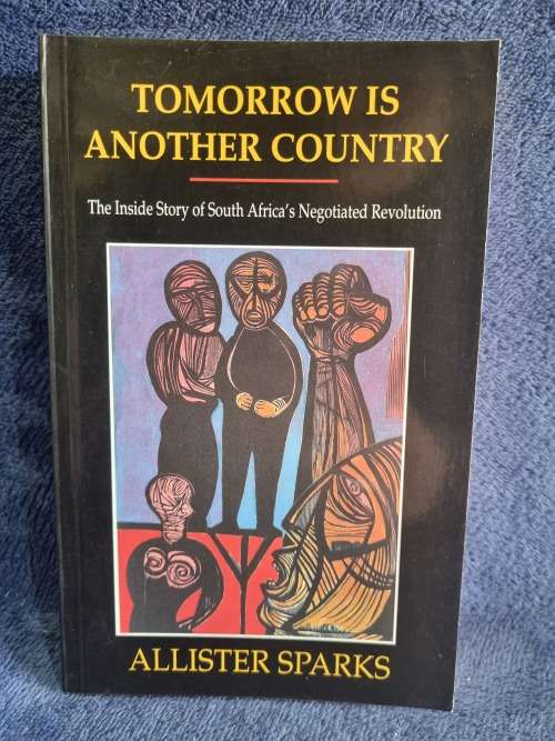 Tomorrow is Another Country by Allister Sparks