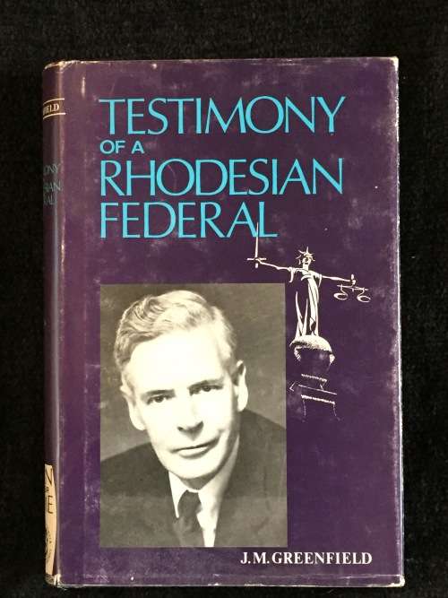 Testimony of a Rhodesian Federal by J.M. Greenfield | Rhodesiana