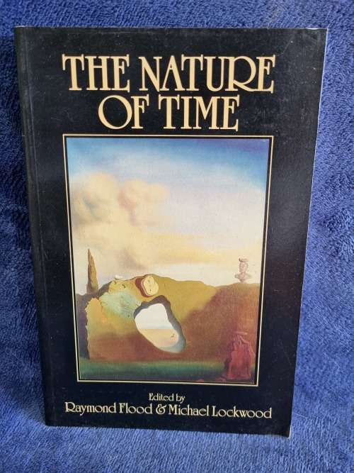 The Nature of Time by Raymond Flood and Michael Lockwood