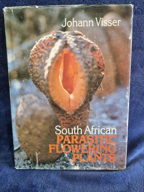 South African Parasitic Flowering Plants by Johann Visser