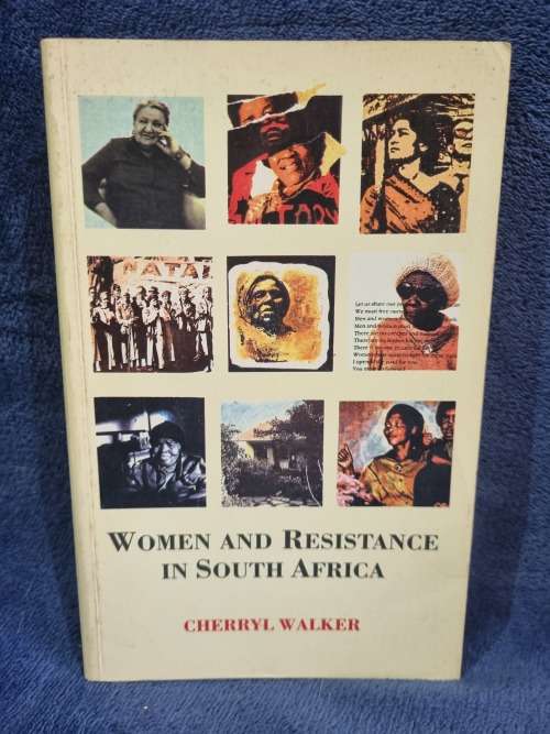 Women and Resistance in South Africa by Cherryl Walker