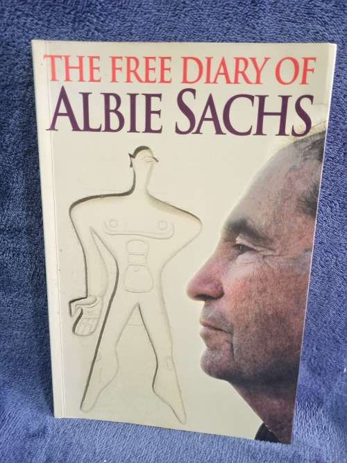 The Free Diary of Albie Sachs by Albie Sachs