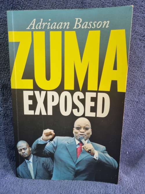 Zuma Exposed by Adriaan Basson
