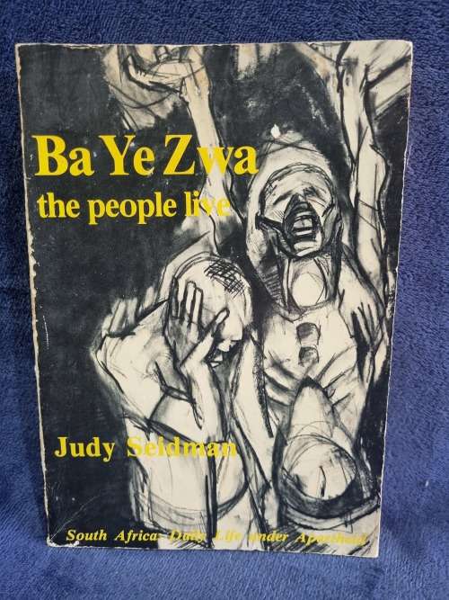 Ba ye Zwa, the people live by Judy Seidman