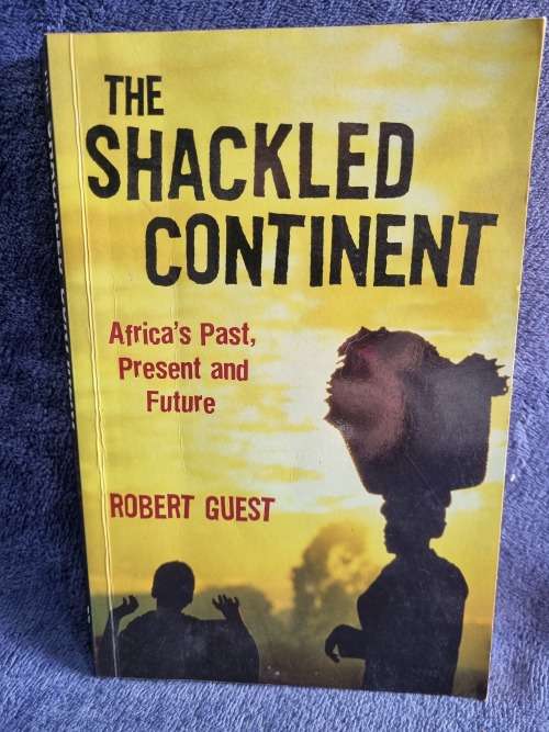 The Shackled Continent by Robert Guest