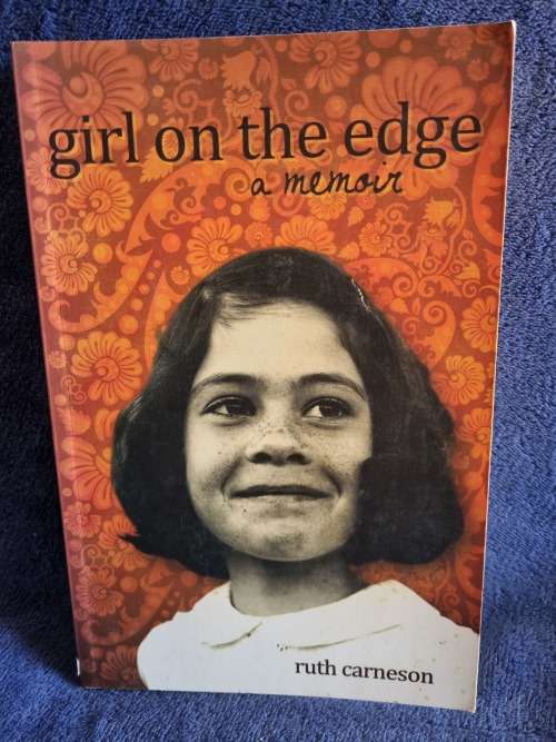 Girl on the Edge a Memoir by Ruth Carneson