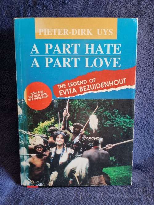 A Part Hate a Part Love by Pieter-Dirk Uys | Legend of Evita Bezuidenhout