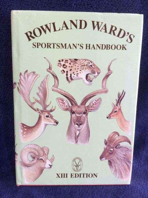 Rowland Ward`s Sportman`s Handbook | Trophy Hunting Preserving Specimens...