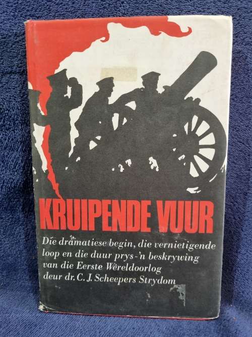 Kruipende Vuur by C J Scheepers Strydom | First Edition 1970
