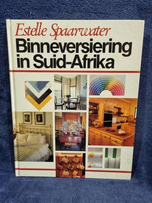 Binneversiering in Suid-Afrika by Estelle Spaarwater