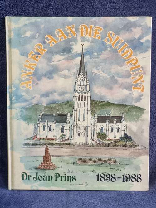 Ander Aan die Suidpunt by Dr Joan Prins | 1838 - 1988