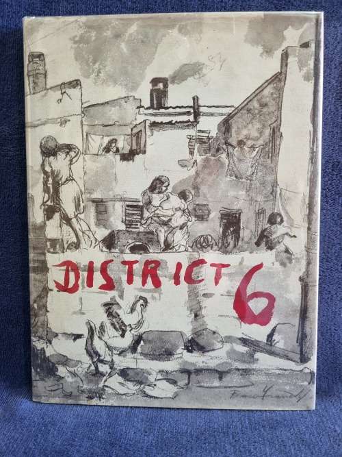 District 6 by George Manuel, Denis Hatfield and Bruce Franck First Edition