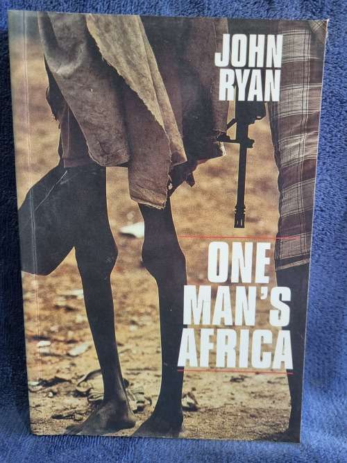 One Man`s Africa by John Ryan
