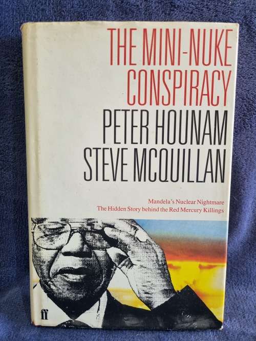 The Mini-Nuke Conspiracy by Peter Hounam and Steve Mcquillan