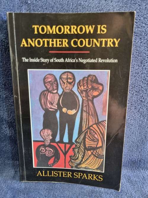 Tomorrow is Another Country by Allister Sparks