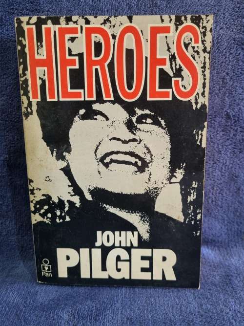 Heroes by John Pilger